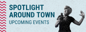 Read more about the article Spotlight Around Town: November 12-20