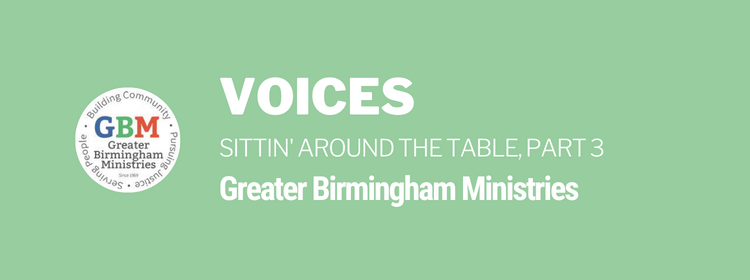 You are currently viewing Sittin’ Around the Table: A Conversation with Greater Birmingham Ministries
