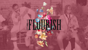 Read more about the article Voices: The Flourish
