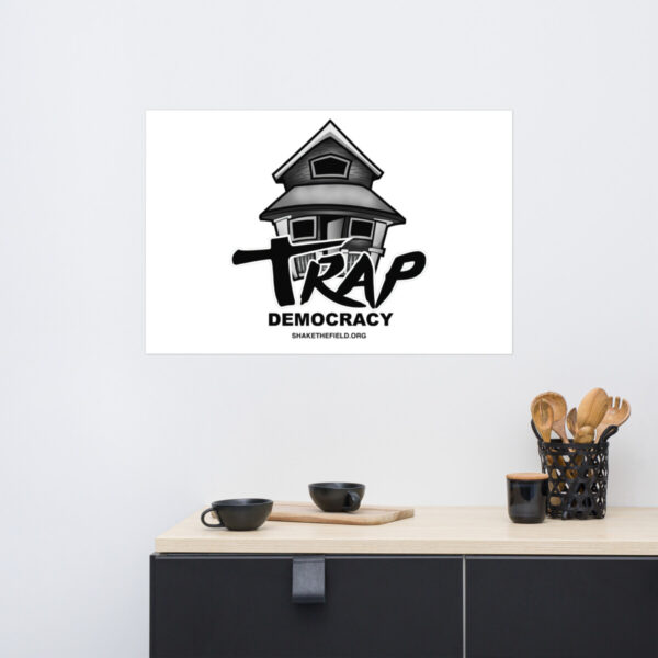 Trap Democracy (Black) Poster